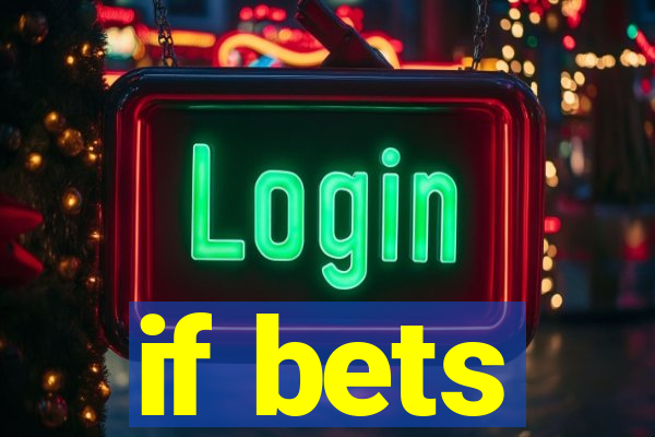 if bets